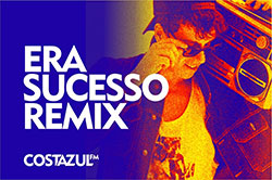Era Sucesso Remix Era Sucesso Remix